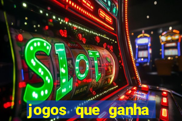 jogos que ganha dinheiro sem pagar nada